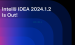 IntelliJ IDEA 2024.1.2 激活码 破解工具和教程 永久破解（全家桶激活）